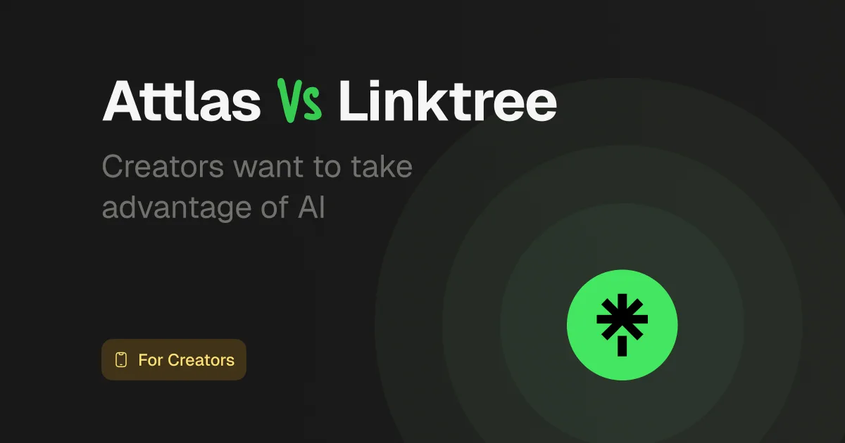 Attlas vs. Linktree: which is the best option for creators?
